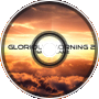 -Glorious Morning 2-