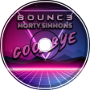 B0UNC3 x Morty Simmons - Goodbye (CUT)